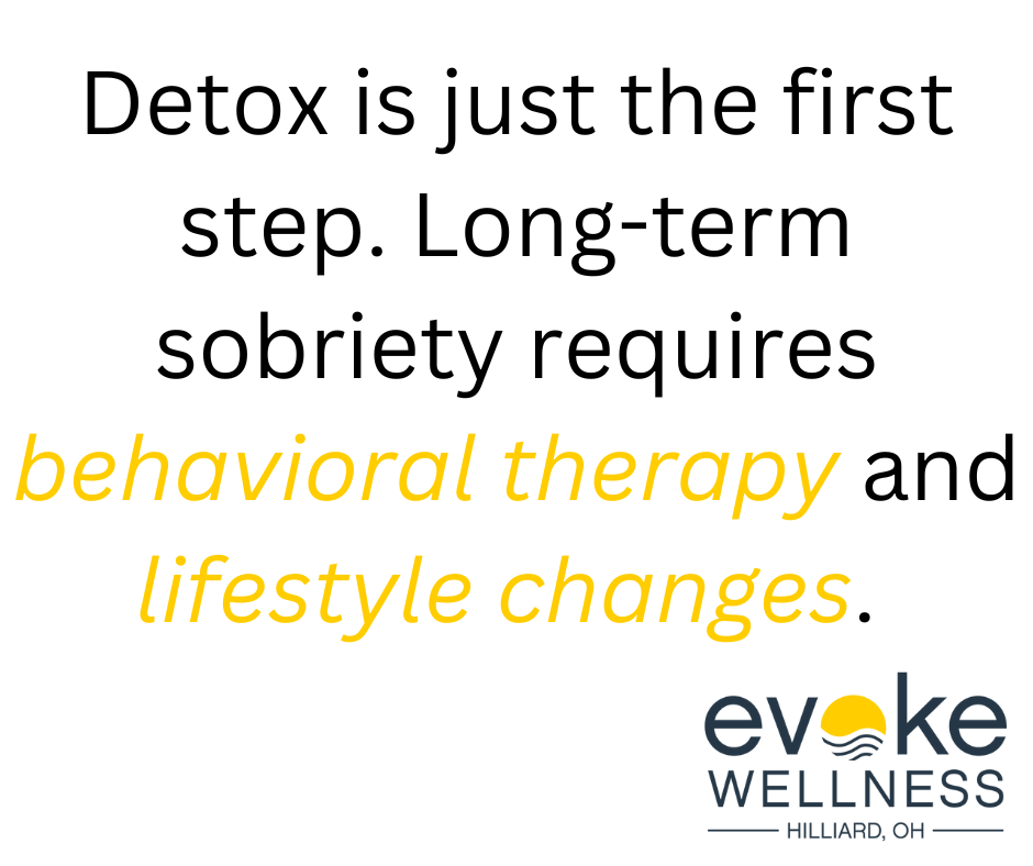 Detox is just the first step