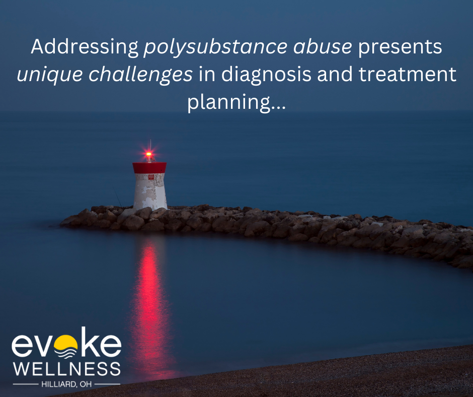 Complexities of Polysubstance Abuse Treatment